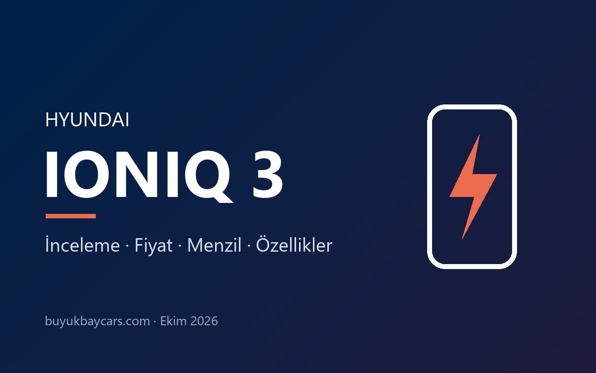 Hyundai IONIQ 3 İnceleme: Yerli Üretim Elektrikli Hyundai'nin Fiyatı ve Menzili